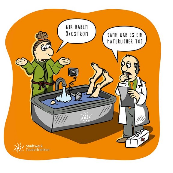 Einer liegt in der Badewanne unter Wasser und mit einem Fön, eine Frau steht daneben und sagt zu einem Arzt "Wir haben Ökostrom", der Arzt antwortet "Dann war es ein natürlicher Tod."