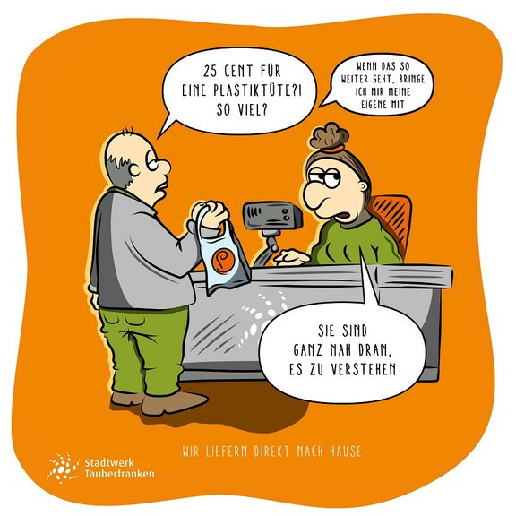 Man steht an der Kasse mit einer Tüte in der Hand und beschwert sich über die Kosten für die Tüte "wenn das so weiter geht, bringe ich meine eigene mit". Die Kassiererin antwortet "Sie sind ganz nah dran es zu verstehen"